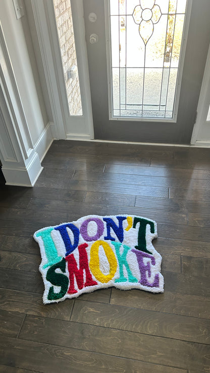 " I don't smoke "